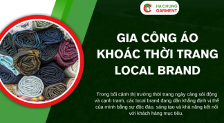 Gia Công Áo Khoác Thời Trang Local Brand