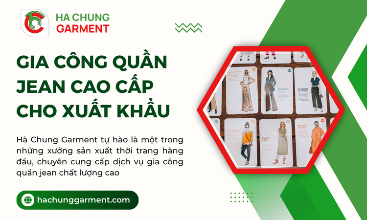 Gia Công Quần Jean Cao Cấp Cho Xuất Khẩu